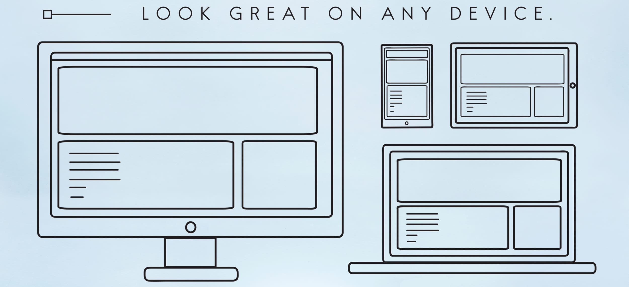 Responsive Design - Look Great On Any Device